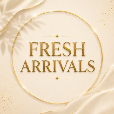 Fresh Arrivals